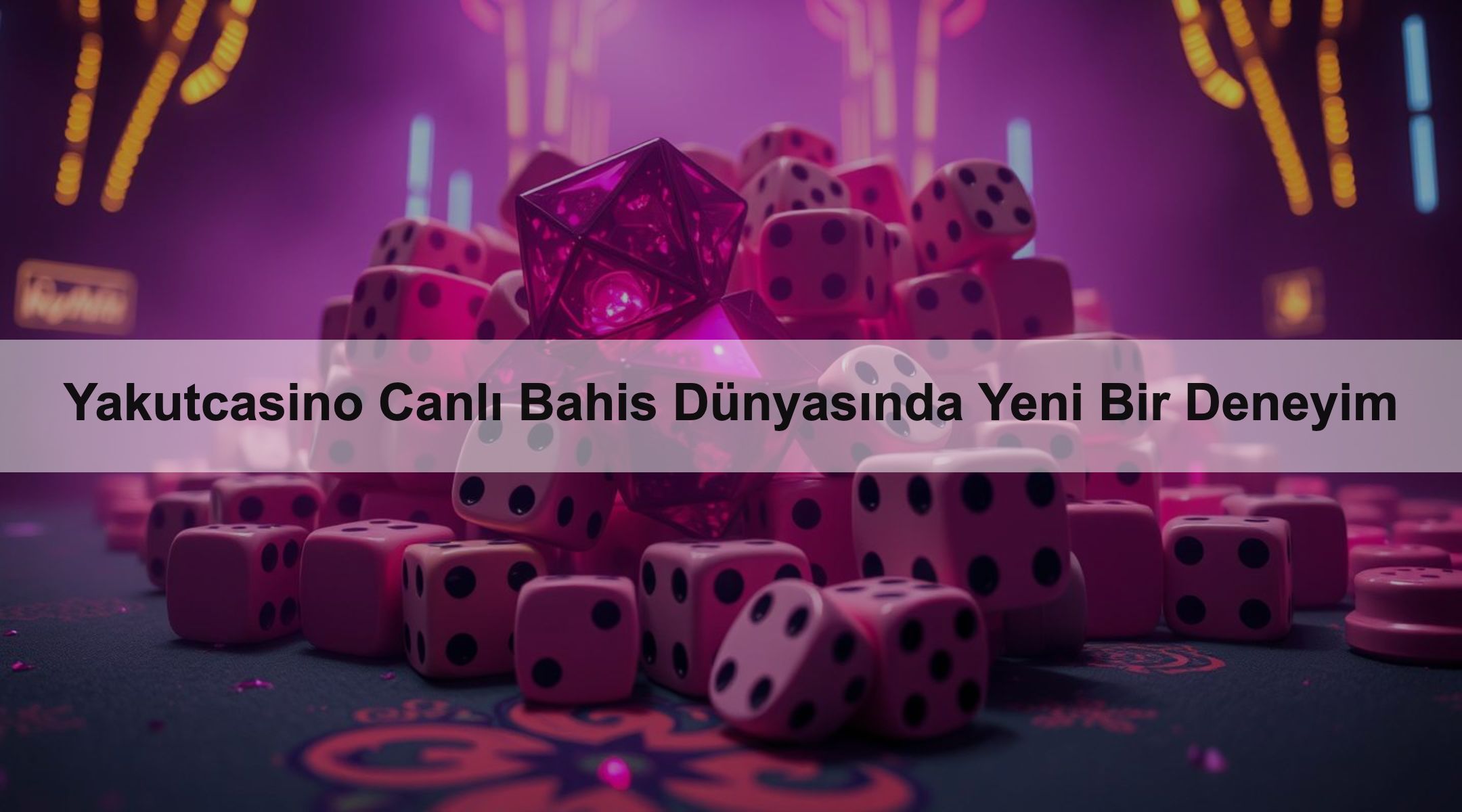 Yakutcasino Canlı Bahis Dünyasında Yeni Bir Deneyim