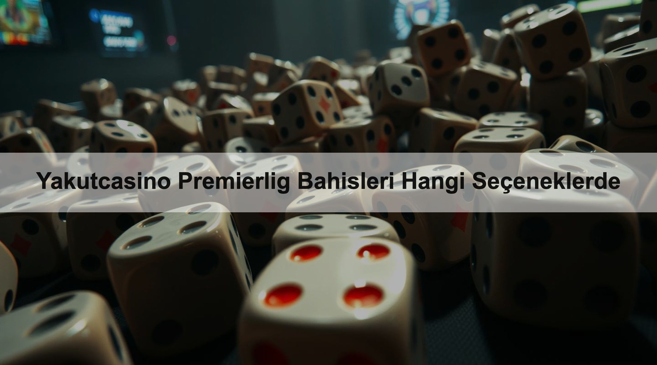 Yakutcasino Premierlig Bahisleri 1 Yakutcasino Premierlig Bahisleri Hangi Seçeneklerde
