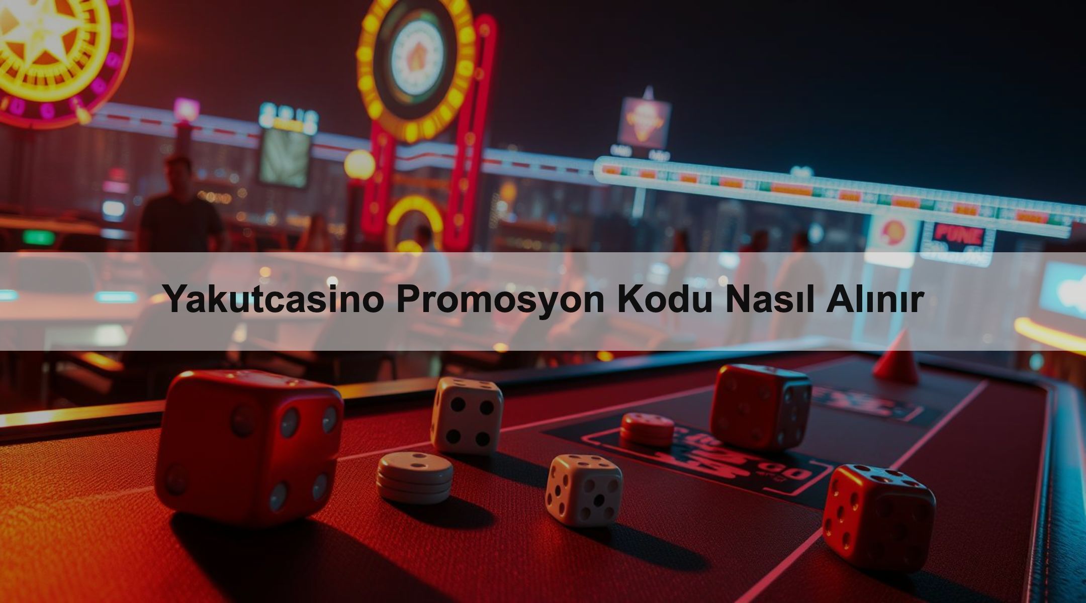 Yakutcasino Promosyon Kodu Nasıl Alınır