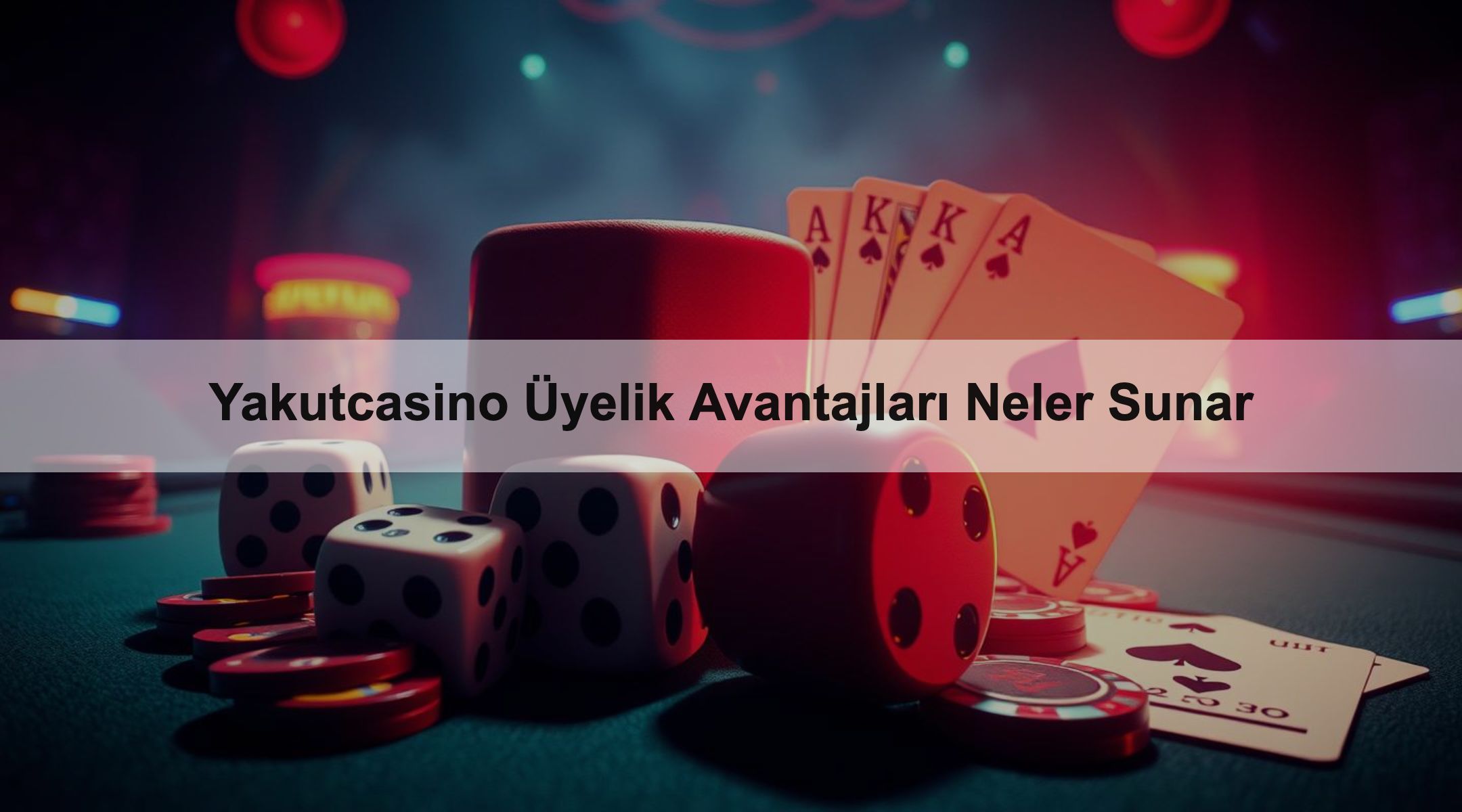 Yakutcasino Üyelik Avantajları Neler Sunar 1 Yakutcasino Üyelik Avantajları Neler Sunar