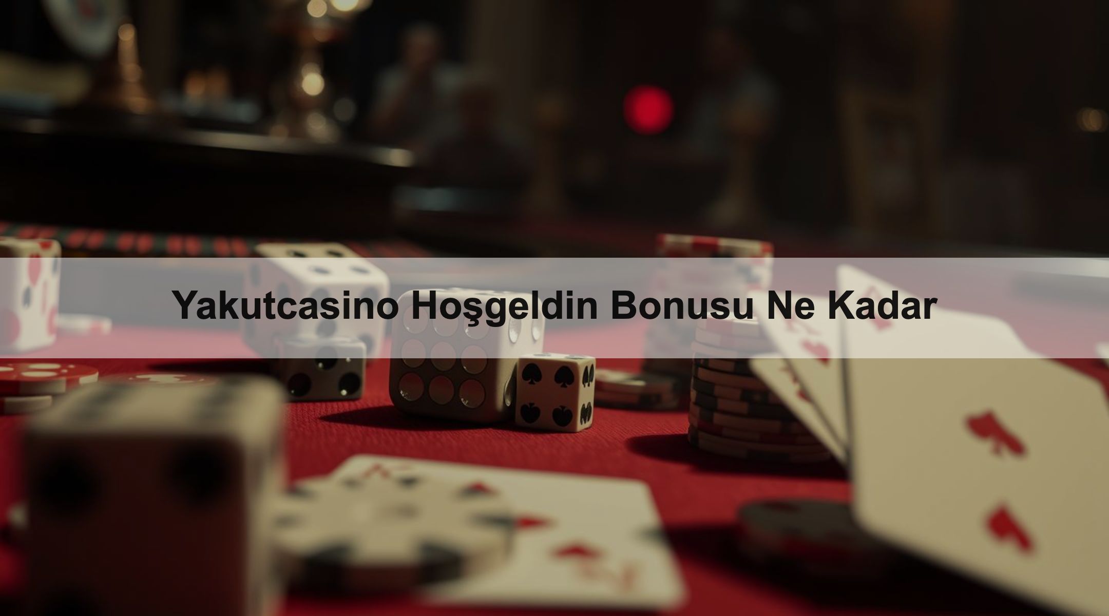 Yakutcasino Hoşgeldin Bonusu Ne Kadar